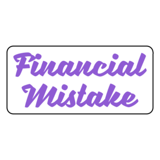 Financial Mistake Sticker (Lavender)
